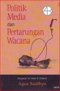 Politik media dan pertarungan wacana