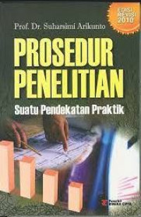 Prosedur Penelitian : Suatu Pendekatan Praktik