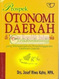 Prospek otonomi daerah di negara republik indonesia