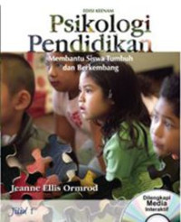 Psikologi pendidikan : membantu siswa tumbuh dan berkembang (Jilid 1)