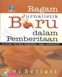 Ragam jurnalistik baru dalam pemberitaan