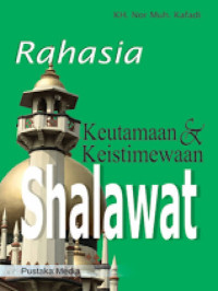 Rahasia keutamaan dan keistemewaan shalawat