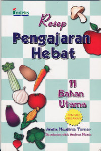 Resep pengajaran hebat : 11 bahan utama