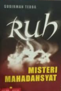 Ruh ; misteri mahadahsyat