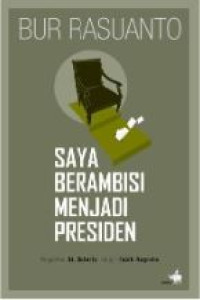 Saya berambisi menjadi presiden