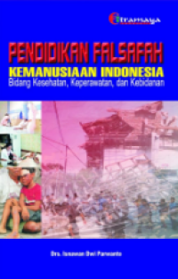 Pendidikan Falsafah Kemanusiaan Indonesia: Bidang Kesehatan, Kedokteran, Keperawatan, Dan Kebidanan