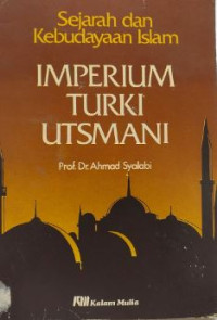 Sejarah dan kebudayaan islam : Imperium turki utsmani