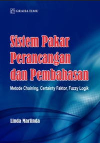 Sistem Pakar Perancangan dan Pembahasan : Metode Chaining, Certainty, Fuzzy Logik