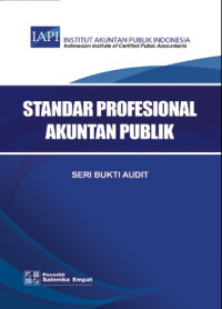 Standart profesional akuntan publik : seri bukti audit
