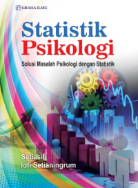 Statistik psikologi : solusi masalah psikologi dengan statistik