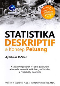 Statistika deskriptif & konsep peluang : aplikasi R-Stat