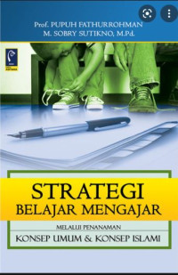 Strategi Belajar Mengajar : melalui penanaman konsep umum & konsep islami