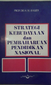 Strategi kebudayaan dan pembaharuan pendidikan nasional