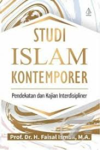Studi islam kontemporer : pendekatan dan kajian interdisipliner