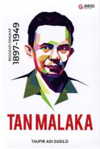 Tan malaka : biografi singkat 1897-1949