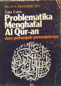 Tata cara problematika menghafal al-qur'an dan petunjuk-petunjuknya