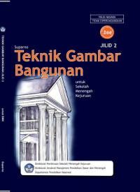 Teknik gambar bangunan (Jilid 2)