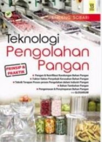 Teknologi pengolahan pangan : prinsip & praktik