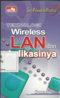 Teknologi wireless LAN dan aplikasinya