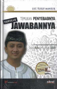 Temukan penyebabnya temukan jawabannya : selalu ada pertolongan Allah