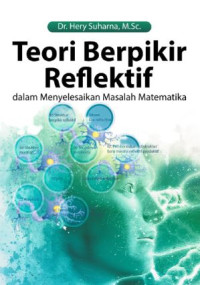Teori berpikir reflektif dalam menyelesaikan masalah matematika