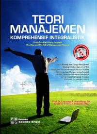 Teori manajemen komprehensif integralistik : patah tumbuh hilang berganti