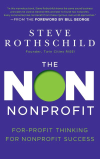 The non nonprofit : for profit thinking for nonprofit success
