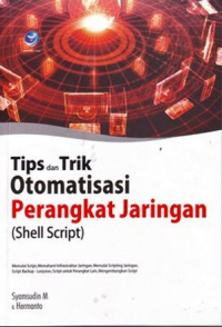 Tip dan Trik Otomisasi Perangkat Jaringan (Shell Script)