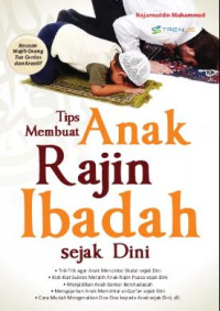 Tips Membuat Anak Rajin Ibadah sejak Dini