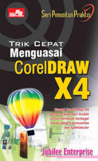 Seri penuntun praktis trik cepat menguasai coreldraw X4