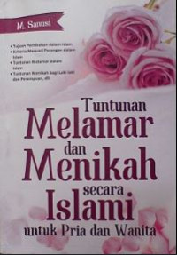 Tuntunan Melamar dan Menikah Secara Islami Untuk Pria dan Wanita