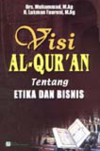 Visi Al-Qur'an tentang etika dan bisnis