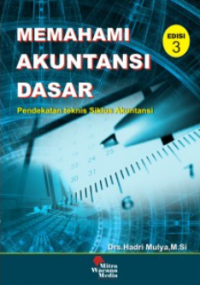 Akuntansi dasar : teori dan praktik