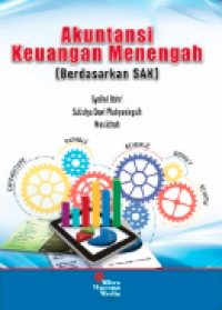 Akuntansi keuangan menengah : (berdasarkan SAK)