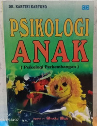 Psikologi Anak : Psikologi Perkembangan