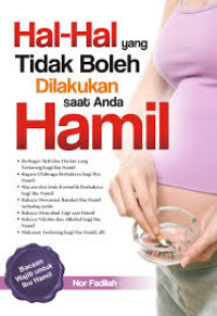 Hal-Hal yang Tidak Boleh dilakukan Saat Anda Hamil