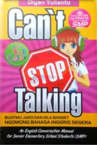 Can't Stop Talking : buatmu jago dan gila banget ngomong bahasa inggris