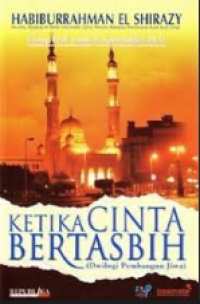 Ketika cinta bertasbih : buku 1 dwilogi pembangun jiwa