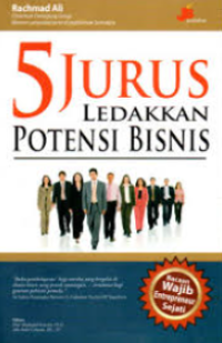 5 jurus ledakkan potensi bisnis