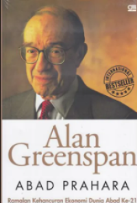 Alan greenspan : ramalan kehancuran ekonomi dunia abad ke-21