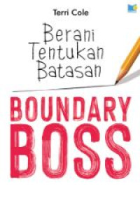 Boundary boss : berani tentukan batasan