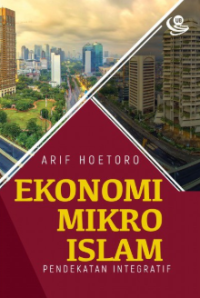 Ekonomi mikro islam : pendekatan integratif