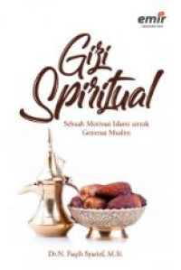 Gizi spiritual sebuah motivasi islami untuk generasi muslim
