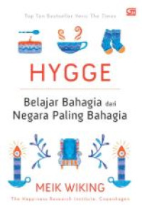 Hygge : belajar bahagia dari negara paling bahagia