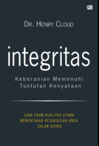 Integritas : keberanian memenuhi tuntutan kenyataan
