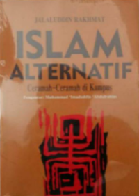 Islam Alternatif : ceramah-ceramah di kampus