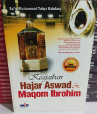 Keajaiban hajar aswad & maqam ibrohim