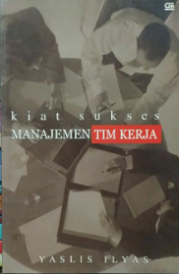 Kiat sukses manajemen tim kerja
