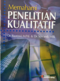 Memahami penelitian kualitatif