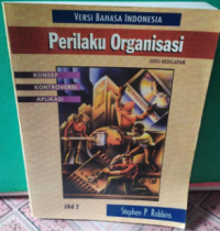 Perilaku Organisasi : Konsep, Kontroversi, Aplikasi (Jilid 2)